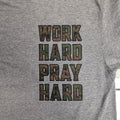 The "Faith & Fortitude" Premium Graphic Tee - Work Hard, Pray Hard - Meridian EDC | Laserworks - Gray sweatshirt with 'Work Hard Pray Hard' text in camouflage print.